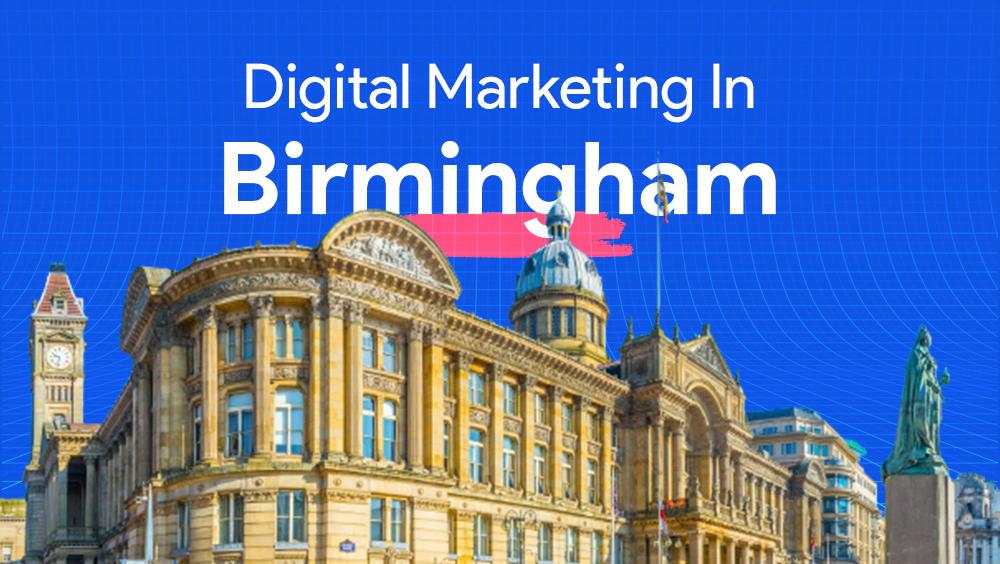 Digital Marketing in Birmingham